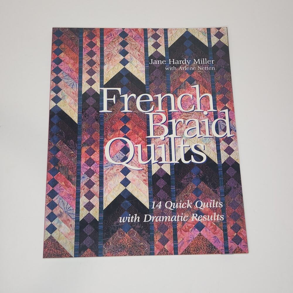 French Braid Quilts by Jane Hardy Miller Book